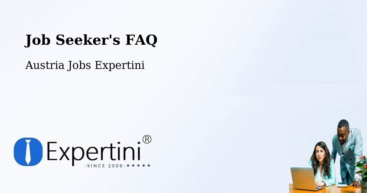 Job Seeker FAQ – Schattendorf - Austria Jobs Expertini